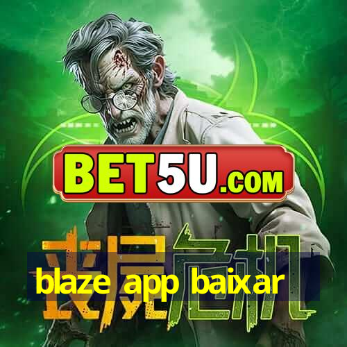 blaze app baixar